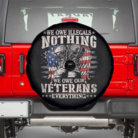 Veterans Day Spare Tire Cover We Owe Illegals Nothing Veterans Everything