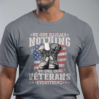 Veterans Day T Shirt We Owe Illegals Nothing Veterans Everything - Wonder Print Shop
