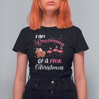 I Am Dreaming Of A Pink Christmas Santa Flamingo T Shirt For Women - Wonder Print Shop
