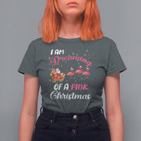 I Am Dreaming Of A Pink Christmas Santa Flamingo T Shirt For Women - Wonder Print Shop