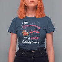 I Am Dreaming Of A Pink Christmas Santa Flamingo T Shirt For Women - Wonder Print Shop
