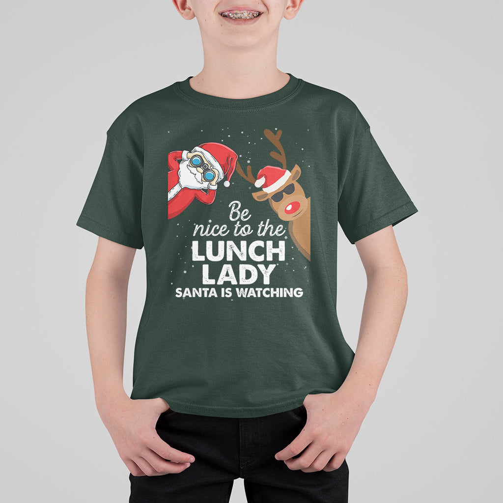 Be Nice To The Lunch Lady Santa Is Watching Funny Christmas T Shirt For Kid - Wonder Print Shop