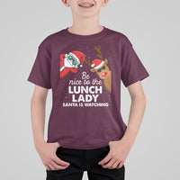 Be Nice To The Lunch Lady Santa Is Watching Funny Christmas T Shirt For Kid - Wonder Print Shop
