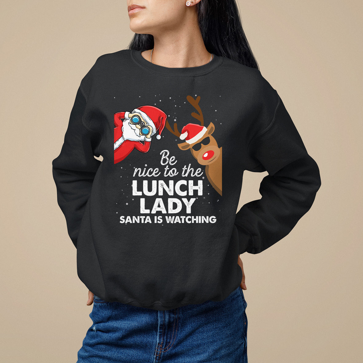 Be Nice To The Lunch Lady Santa Is Watching Funny Christmas Sweatshirt - Wonder Print Shop