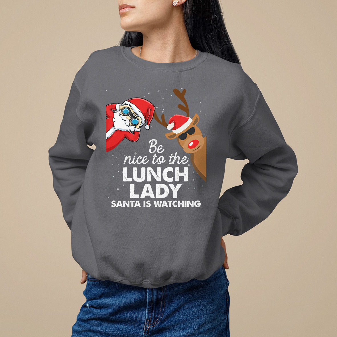 Be Nice To The Lunch Lady Santa Is Watching Funny Christmas Sweatshirt - Wonder Print Shop
