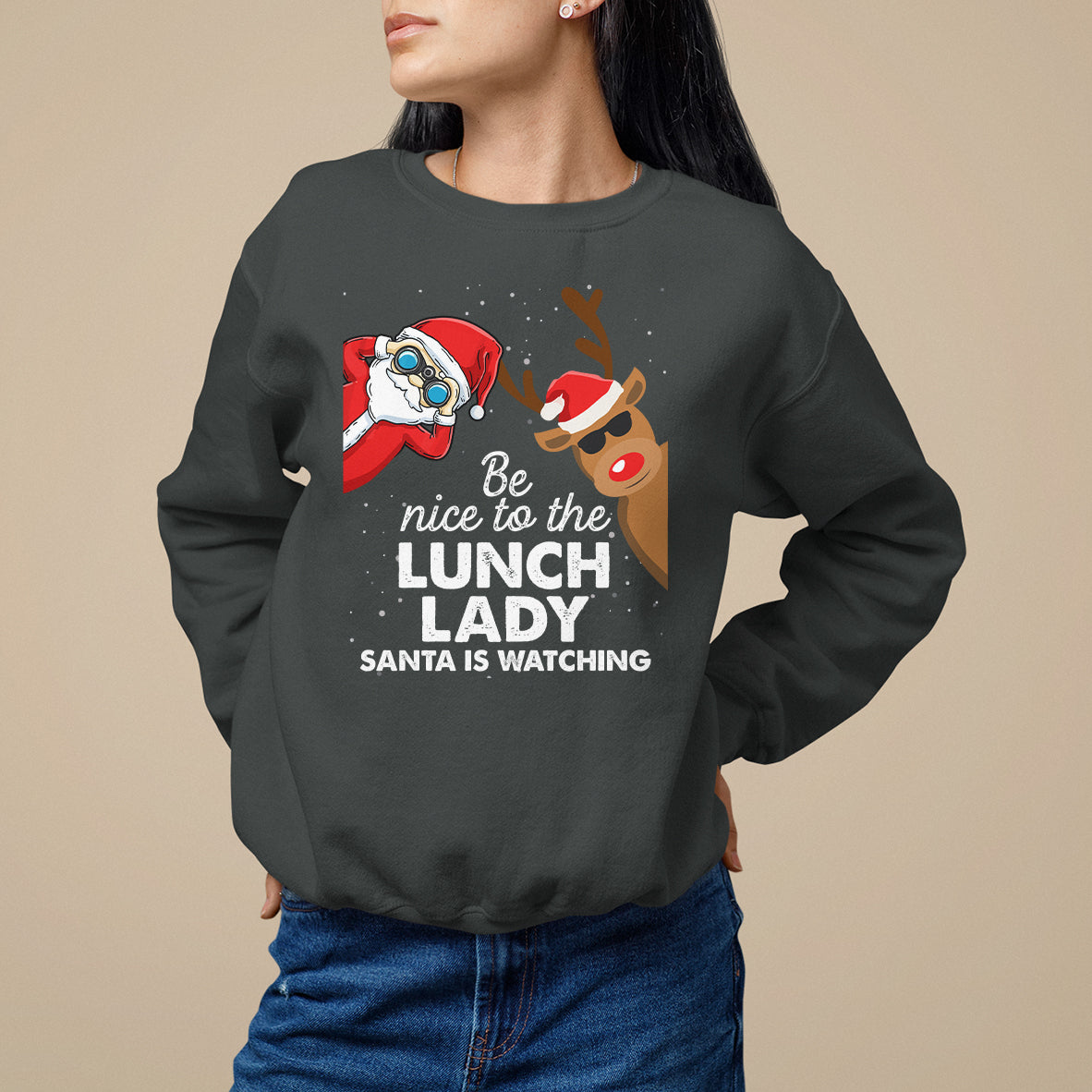 Be Nice To The Lunch Lady Santa Is Watching Funny Christmas Sweatshirt - Wonder Print Shop