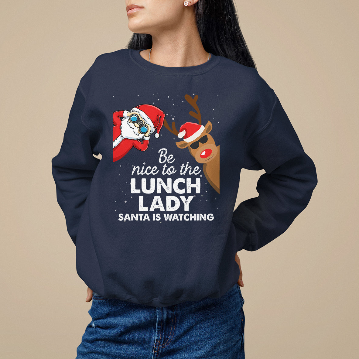 Be Nice To The Lunch Lady Santa Is Watching Funny Christmas Sweatshirt - Wonder Print Shop