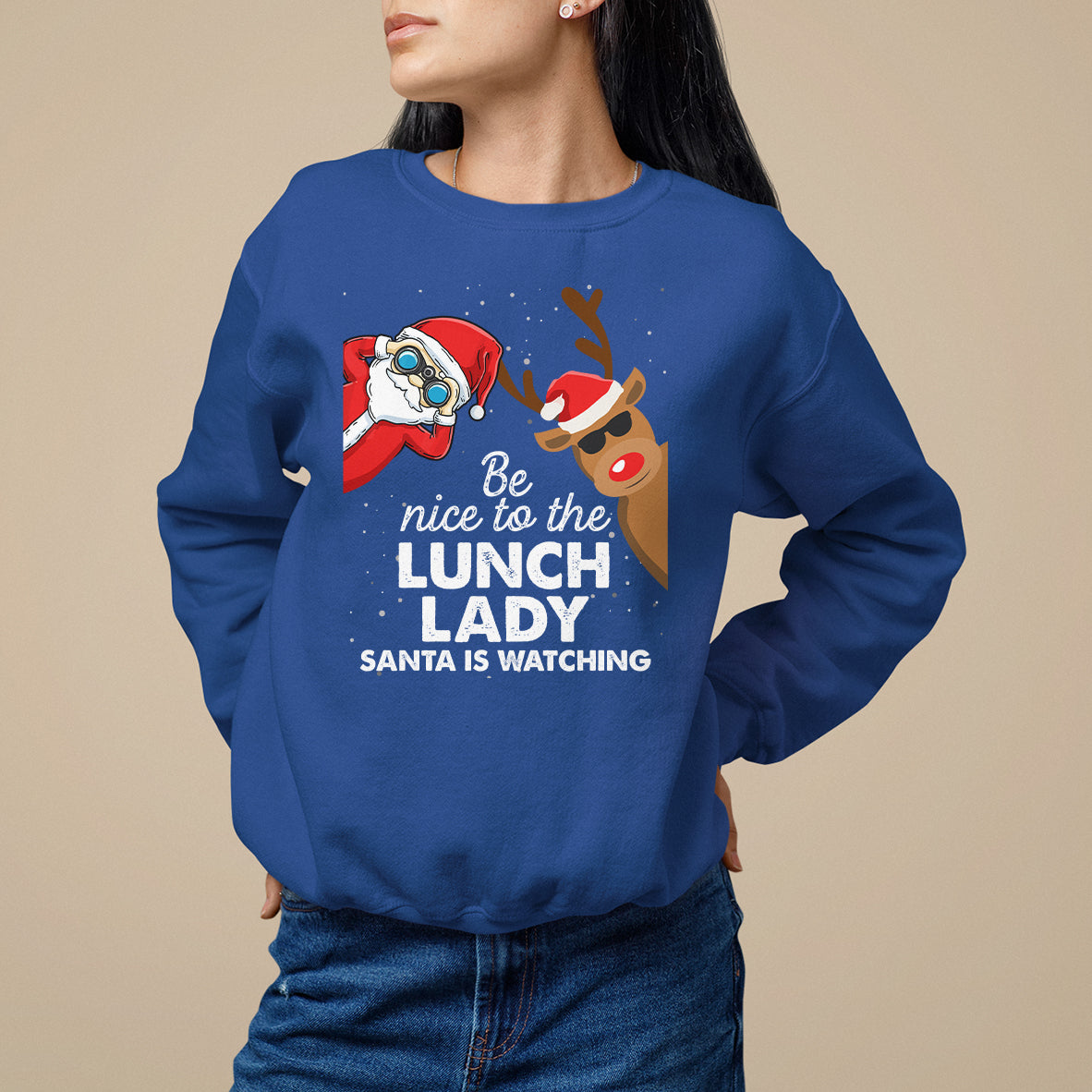 Be Nice To The Lunch Lady Santa Is Watching Funny Christmas Sweatshirt - Wonder Print Shop