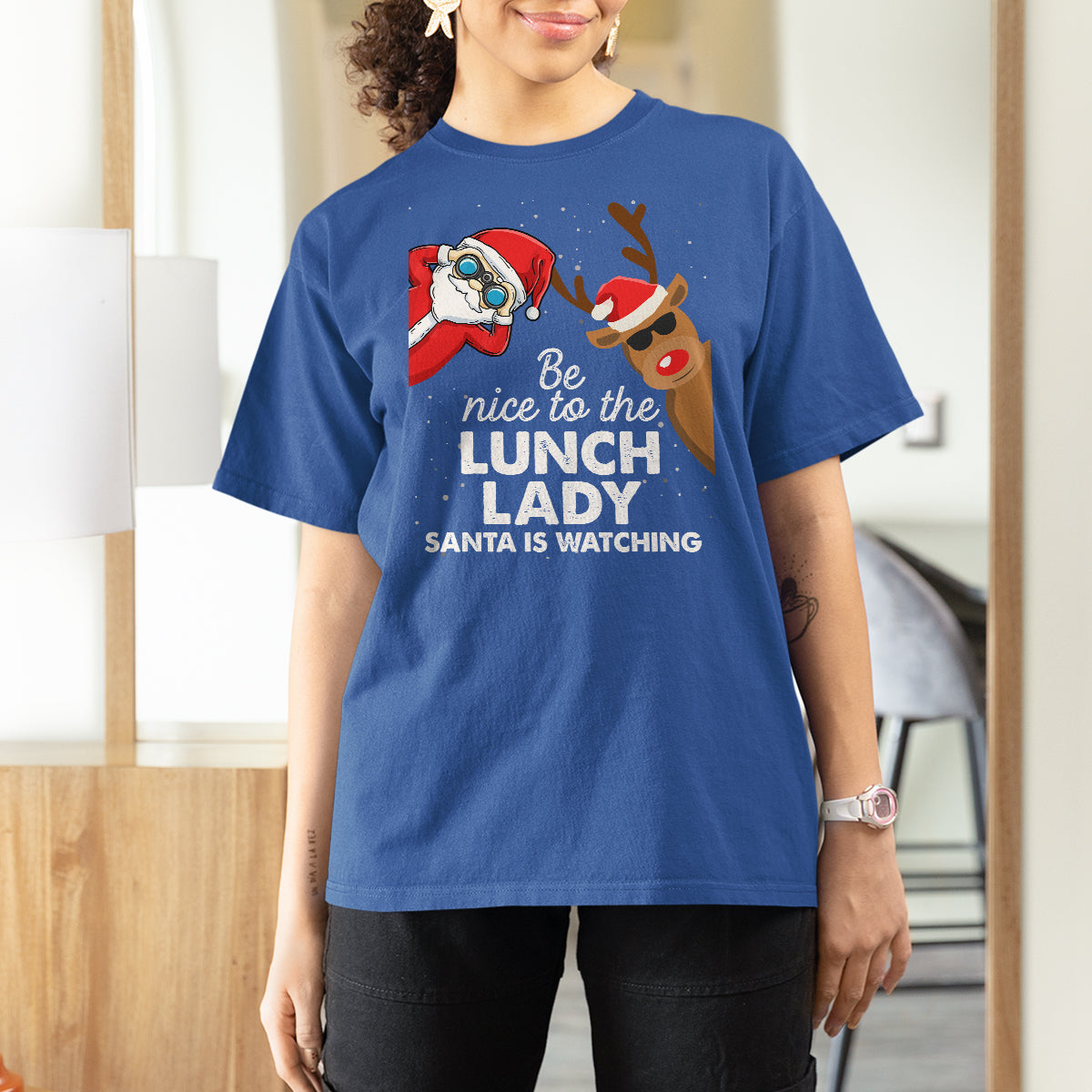 Be Nice To The Lunch Lady Santa Is Watching Funny Christmas T Shirt For Women - Wonder Print Shop