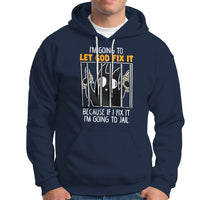Bad Cat Let God Fix It Because If I Fix It I'm Going To Jail Hoodie - Wonder Print Shop