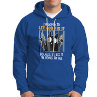 Bad Cat Let God Fix It Because If I Fix It I'm Going To Jail Hoodie - Wonder Print Shop