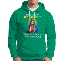 Jesus Cat Let God Fix It Because If I Fix It I'm Going To Jail Hoodie - Wonder Print Shop