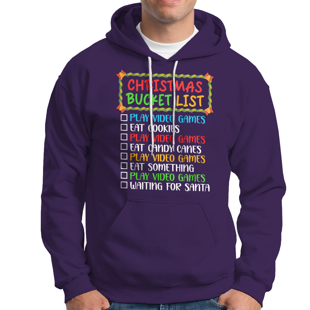Christmas Bucket List Play Video Games Eat Something And Wait For Santa Hoodie - Wonder Print Shop