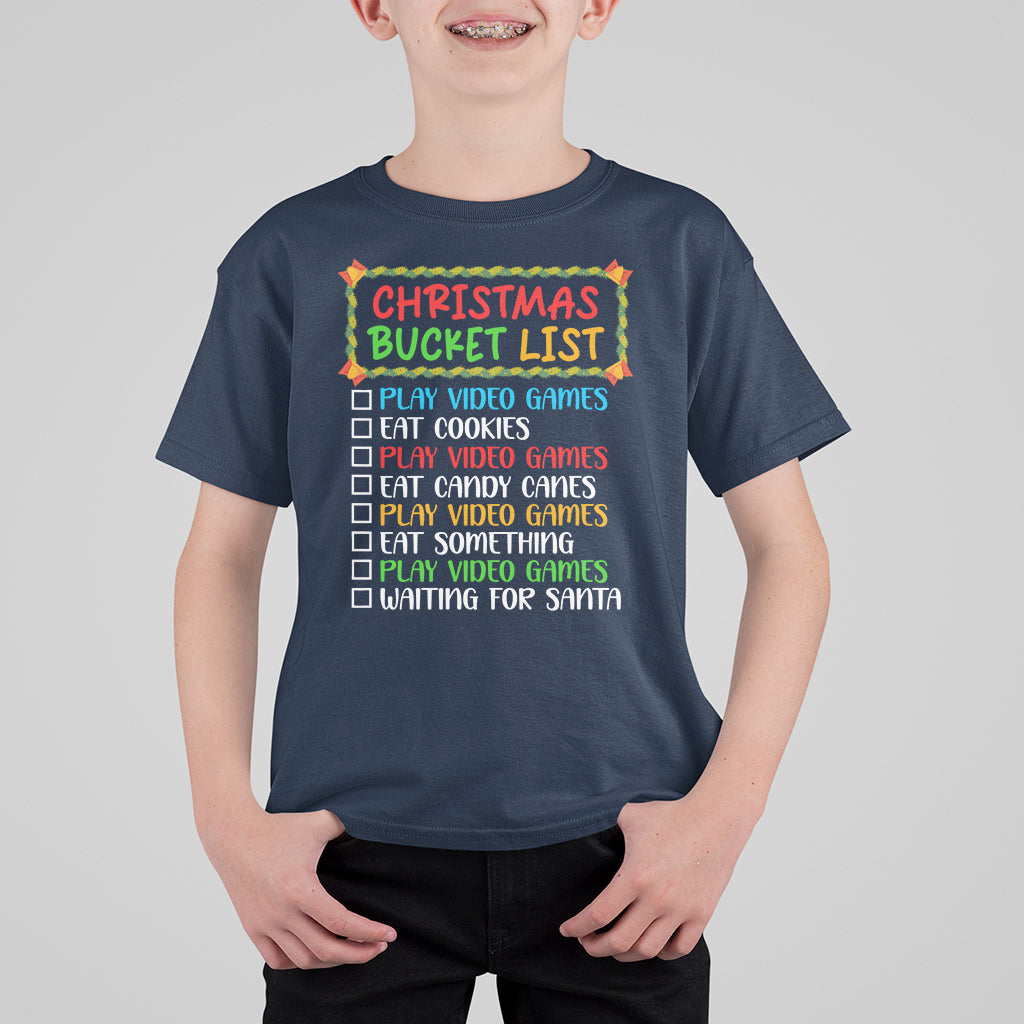 Christmas Bucket List Play Video Games Eat Something And Wait For Santa T Shirt For Kid - Wonder Print Shop