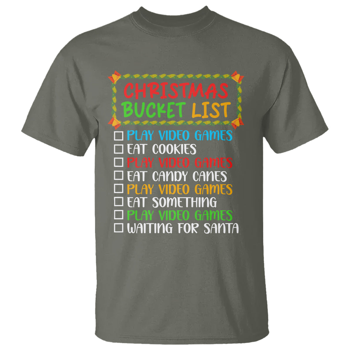 Christmas Bucket List Play Video Games Eat Something And Wait For Santa T Shirt - Wonder Print Shop