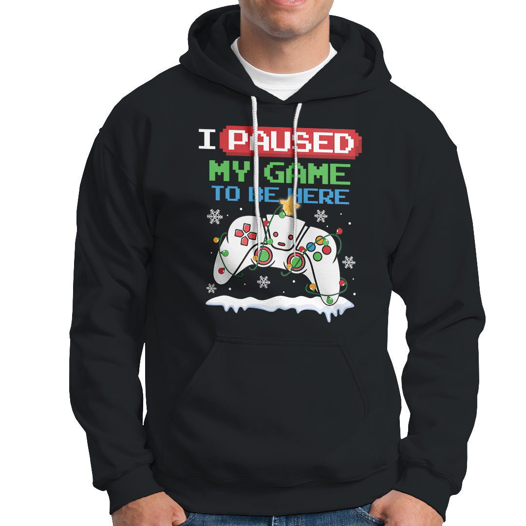 Christmas Gamer I Paused My Game To Be Here Hoodie - Wonder Print Shop