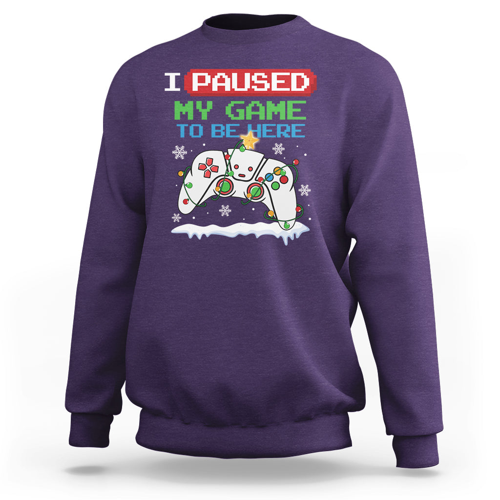 Christmas Gamer I Paused My Game To Be Here Sweatshirt - Wonder Print Shop