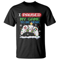 Christmas Gamer I Paused My Game To Be Here T Shirt - Wonder Print Shop