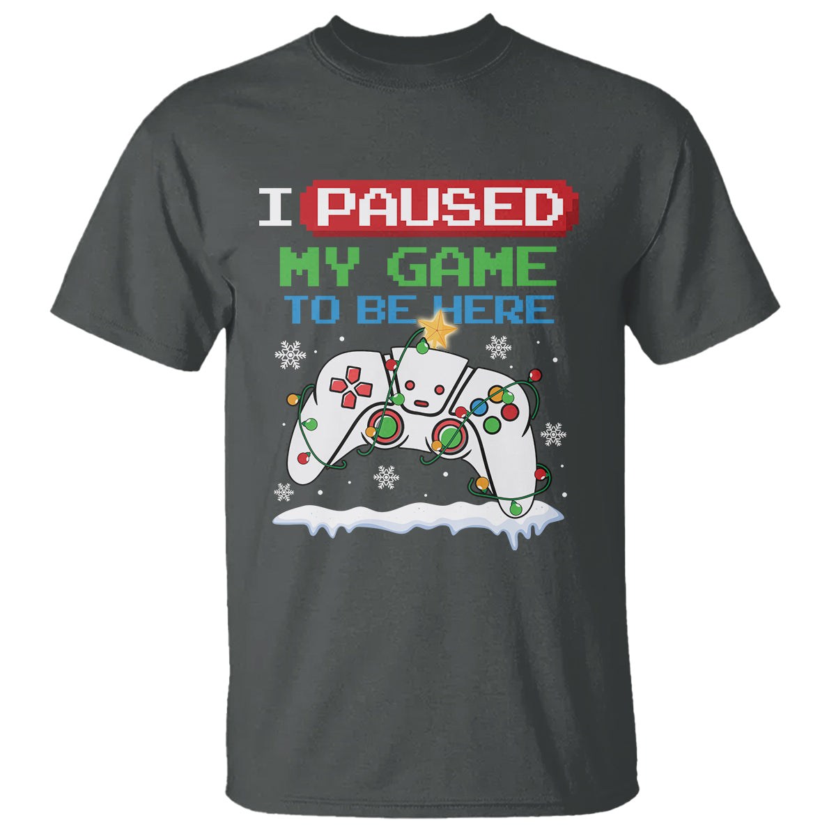 Christmas Gamer I Paused My Game To Be Here T Shirt - Wonder Print Shop