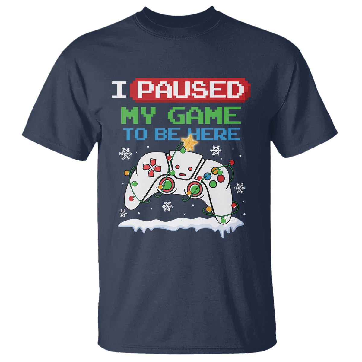 Christmas Gamer I Paused My Game To Be Here T Shirt - Wonder Print Shop