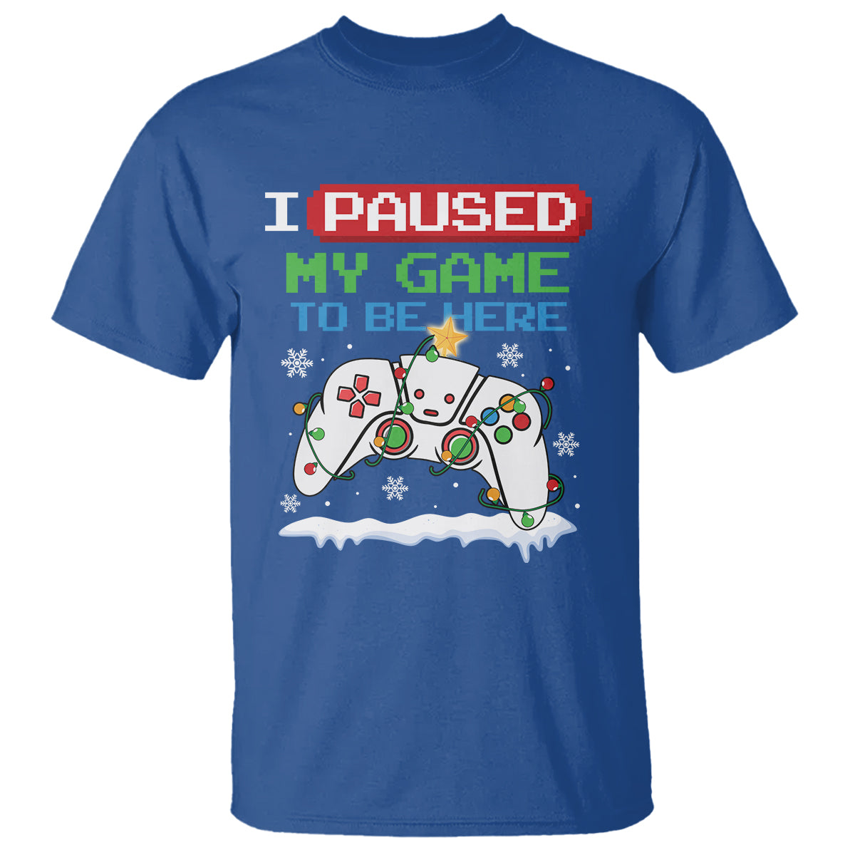Christmas Gamer I Paused My Game To Be Here T Shirt - Wonder Print Shop