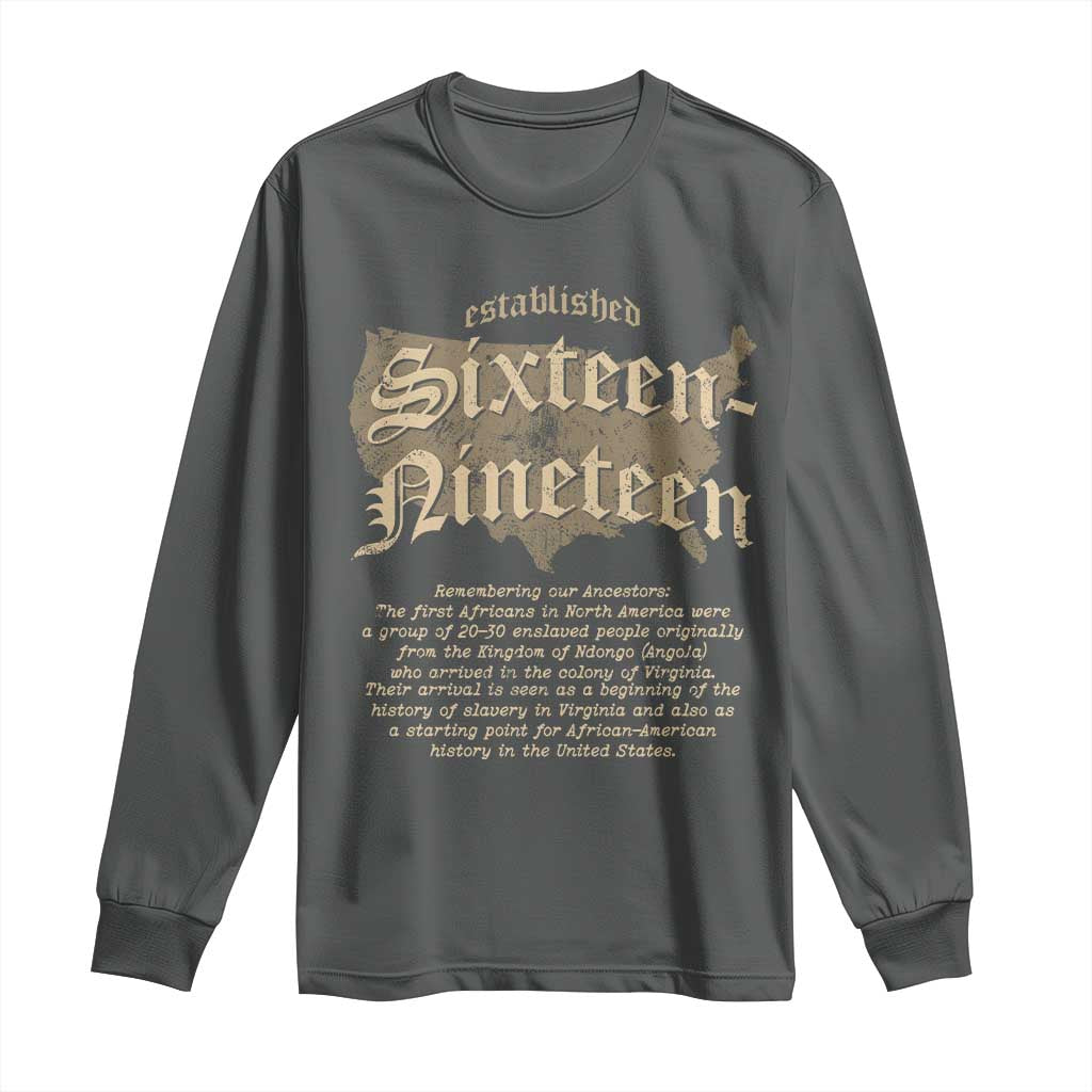 Black History Long Sleeve Shirt 1619 Sixteen-Nineteen Established