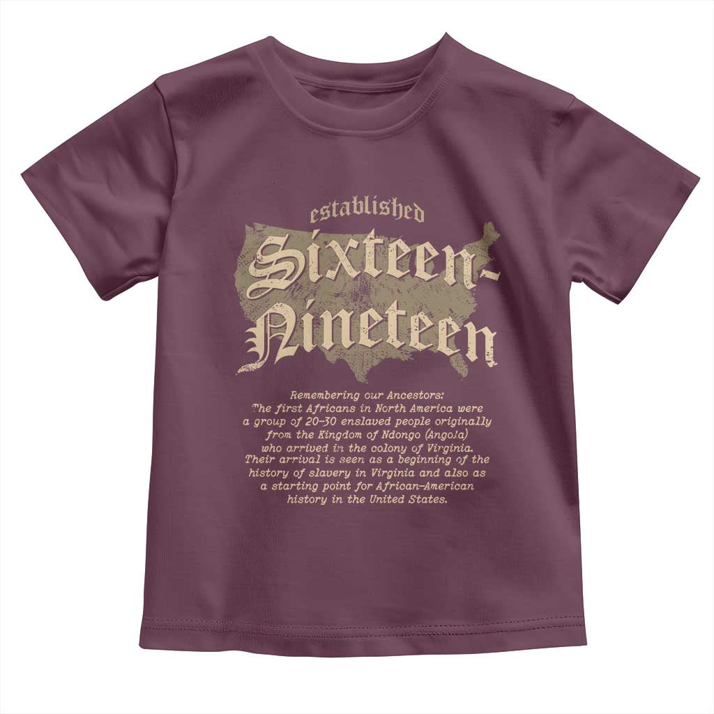 Black History Toddler T Shirt 1619 Sixteen-Nineteen Established