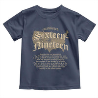 Black History Toddler T Shirt 1619 Sixteen-Nineteen Established