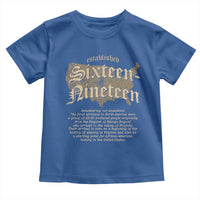 Black History Toddler T Shirt 1619 Sixteen-Nineteen Established