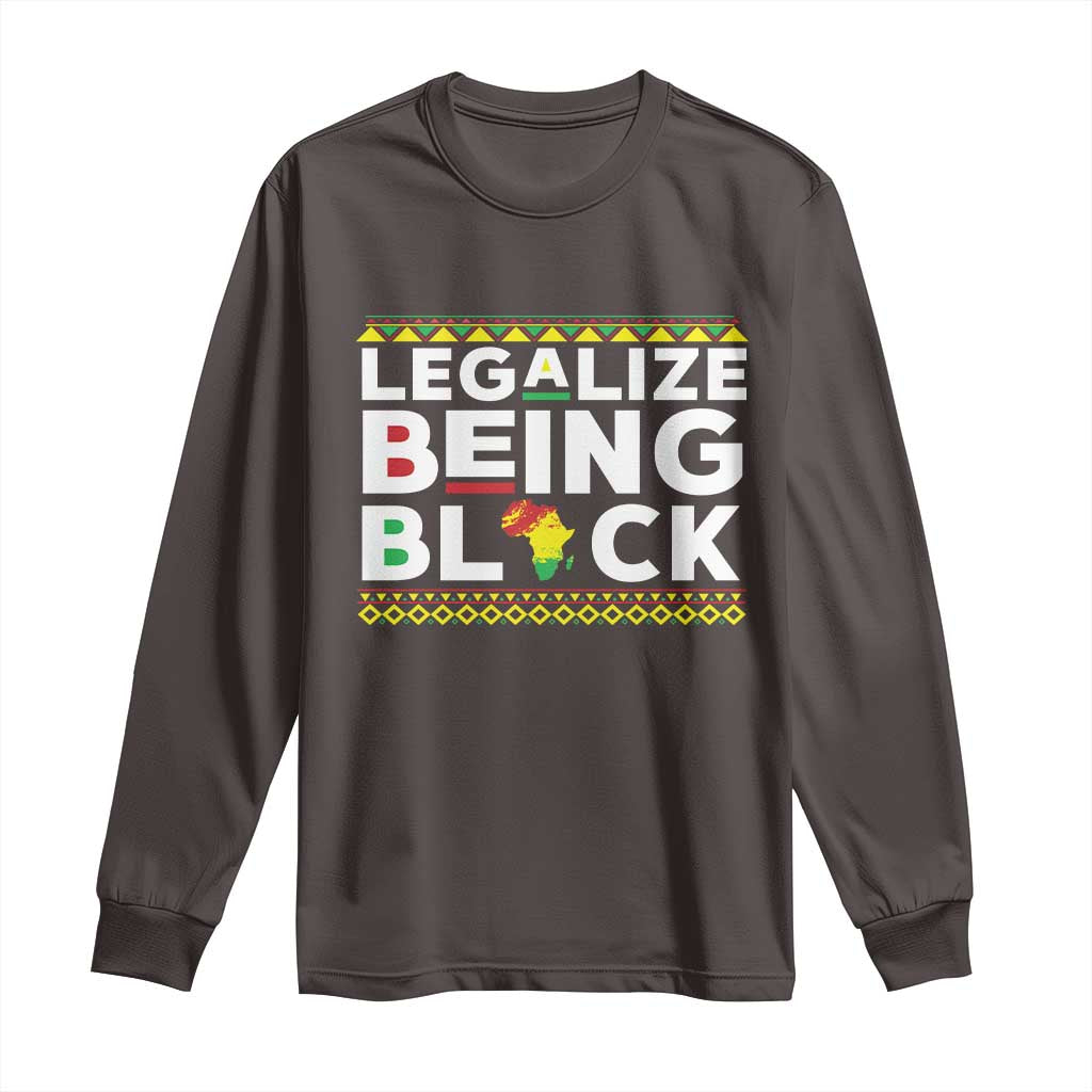 Black Pride Long Sleeve Shirt Legalize Being Black History Month