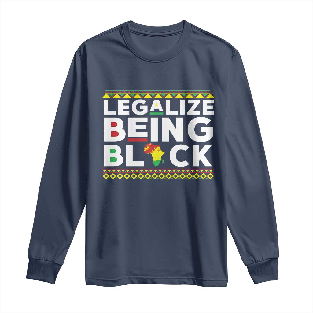 Black Pride Long Sleeve Shirt Legalize Being Black History Month
