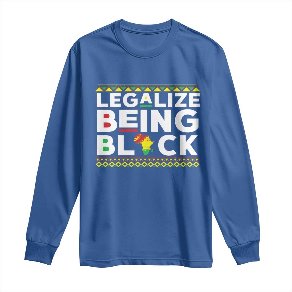 Black Pride Long Sleeve Shirt Legalize Being Black History Month