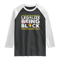 Black Pride Raglan Shirt Legalize Being Black History Month
