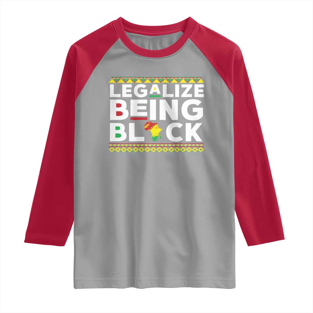 Black Pride Raglan Shirt Legalize Being Black History Month