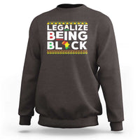 Black Pride Sweatshirt Legalize Being Black History Month