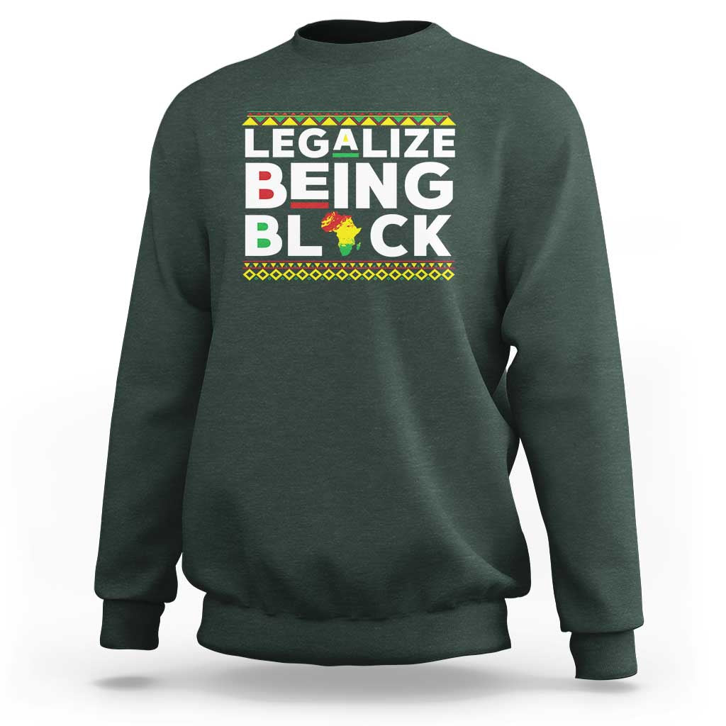 Black Pride Sweatshirt Legalize Being Black History Month