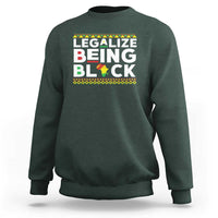 Black Pride Sweatshirt Legalize Being Black History Month