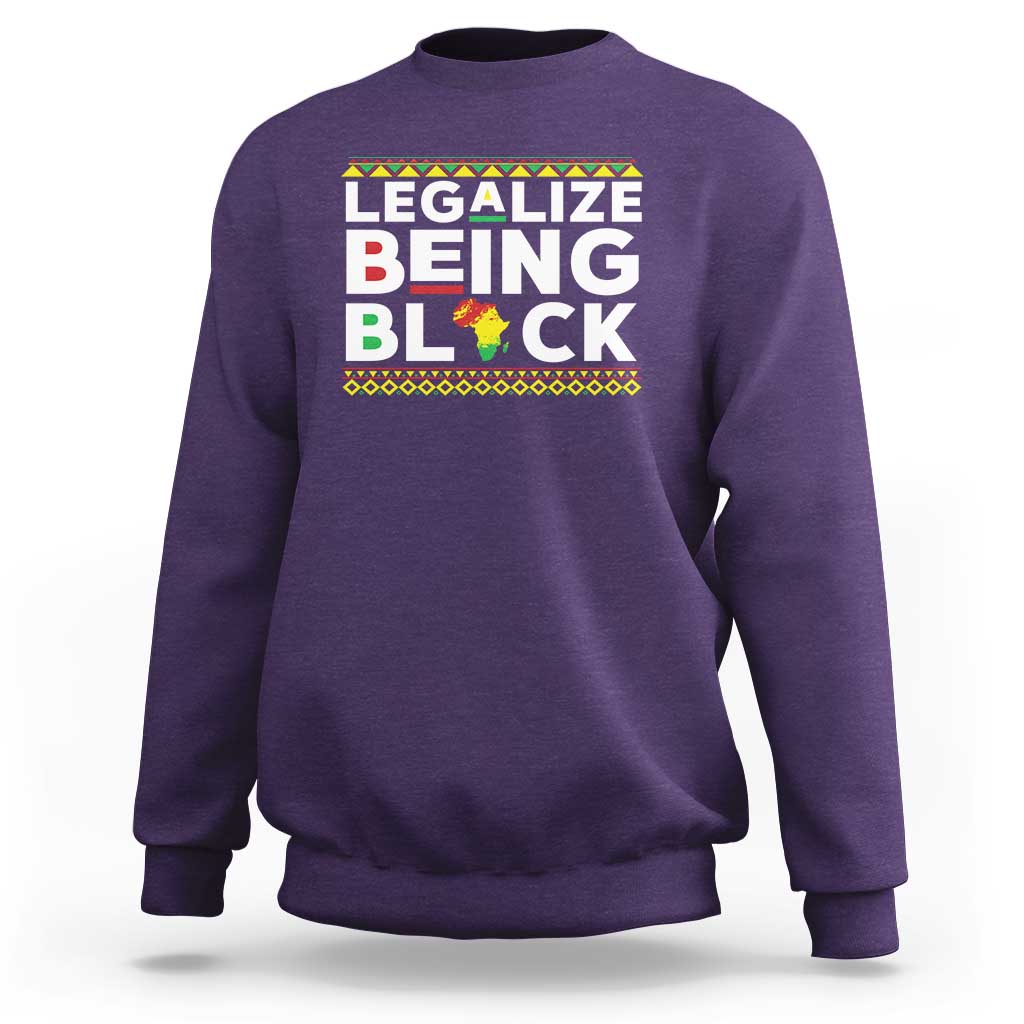 Black Pride Sweatshirt Legalize Being Black History Month