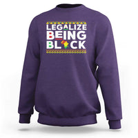 Black Pride Sweatshirt Legalize Being Black History Month