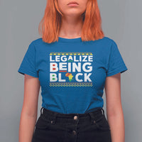 Black Pride T Shirt For Women Legalize Being Black History Month