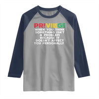 Black History Month Raglan Shirt Privilege Explained BLM
