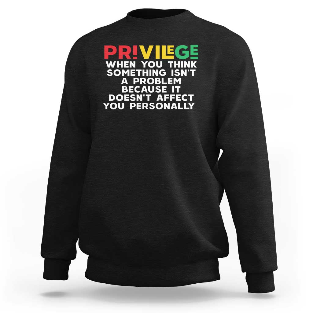 Black History Month Sweatshirt Privilege Explained BLM