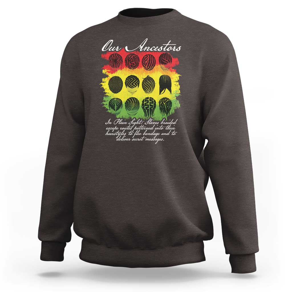 Black History Sweatshirt Our Ancestors Escape Routes Braids