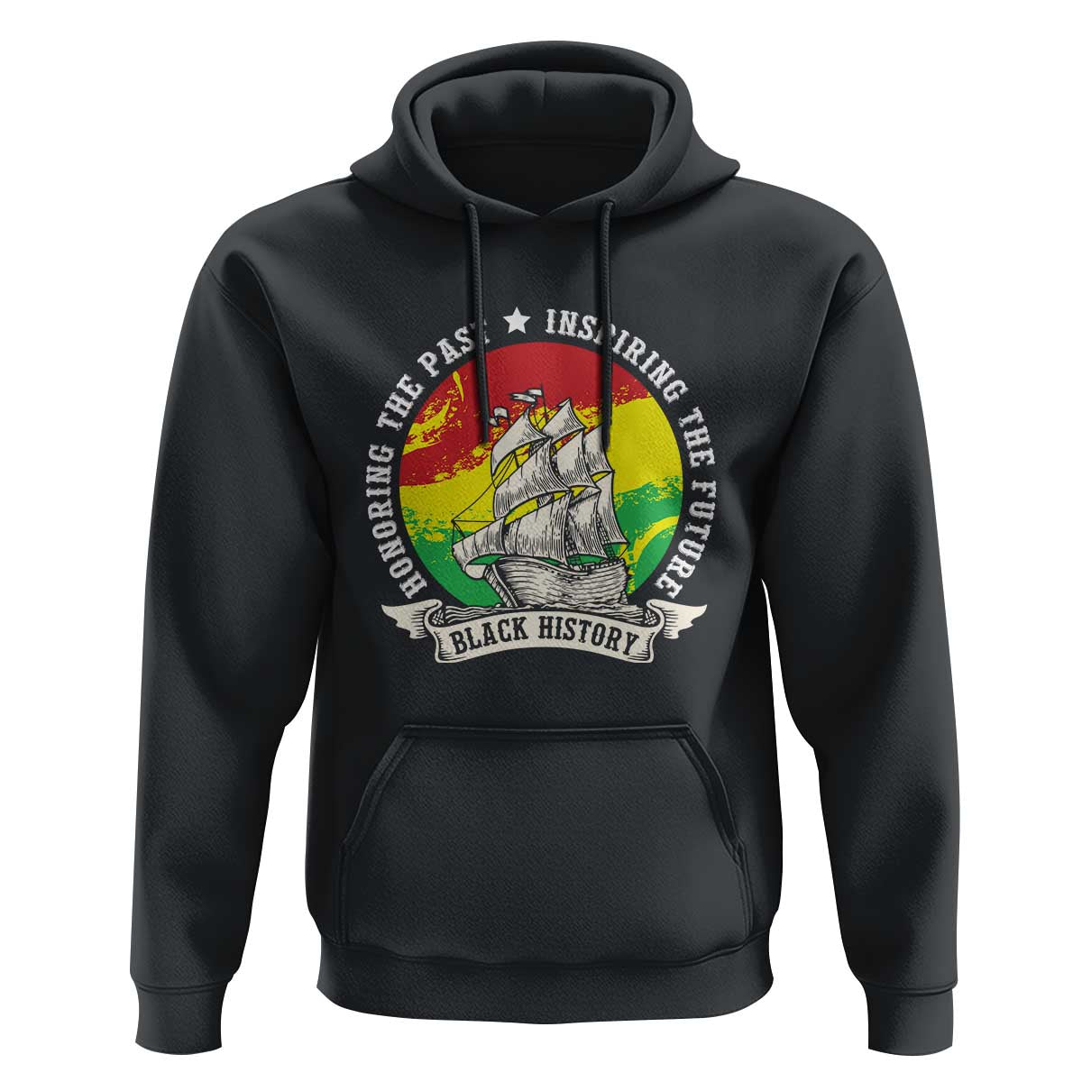 Black History Pride Hoodie Honoring The Past Inspiring The Future