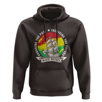 Black History Pride Hoodie Honoring The Past Inspiring The Future