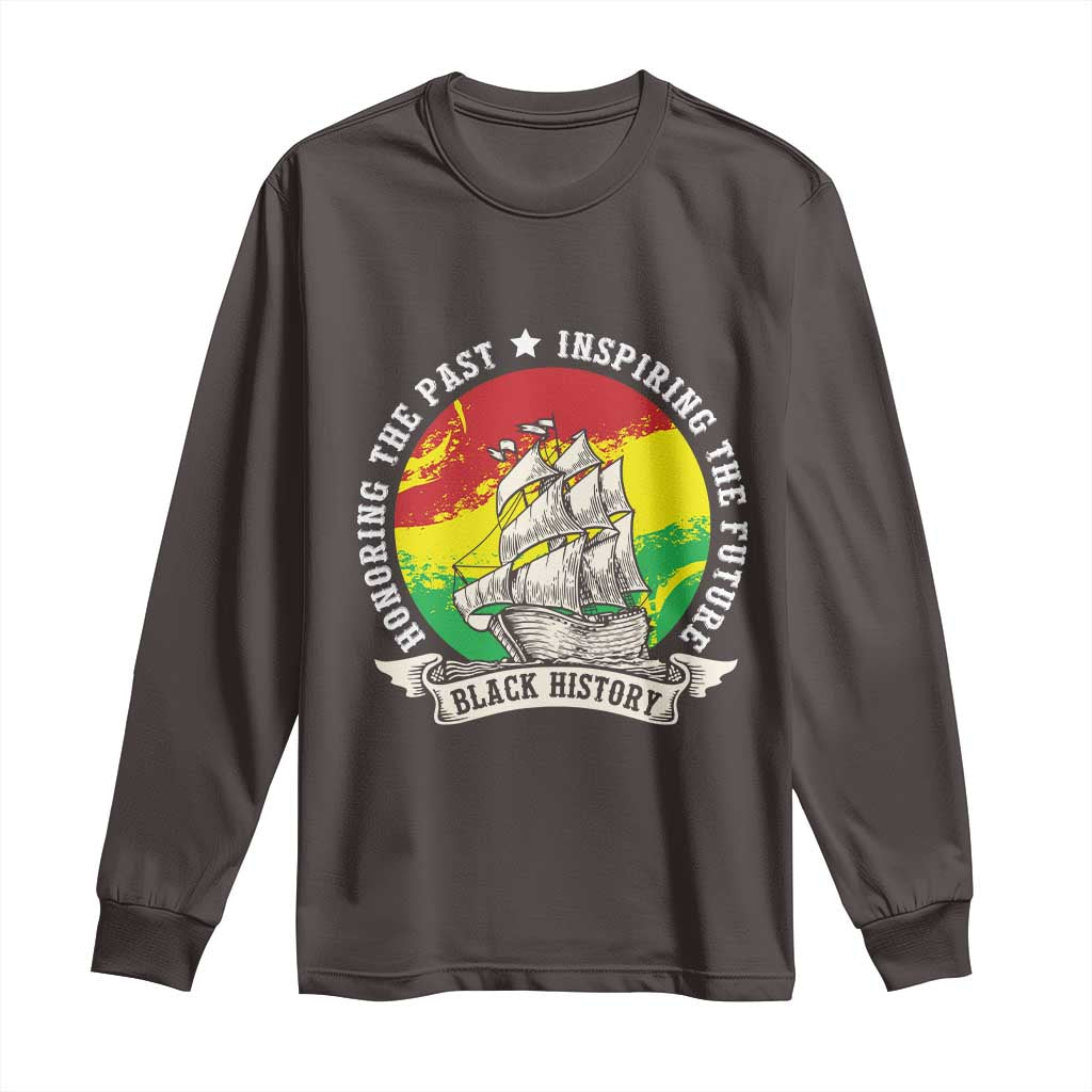 Black History Pride Long Sleeve Shirt Honoring The Past Inspiring The Future
