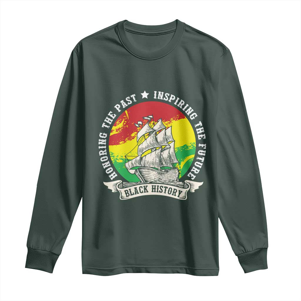 Black History Pride Long Sleeve Shirt Honoring The Past Inspiring The Future