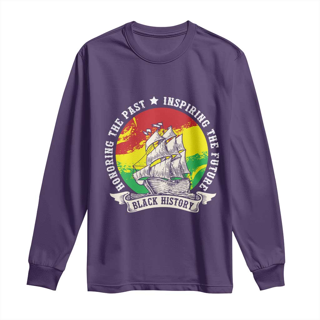 Black History Pride Long Sleeve Shirt Honoring The Past Inspiring The Future