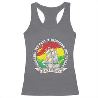 Black History Pride Racerback Tank Top Honoring The Past Inspiring The Future