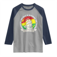 Black History Pride Raglan Shirt Honoring The Past Inspiring The Future